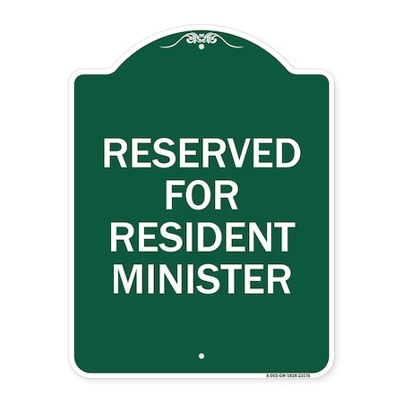 Signmission Reserved for Resident Minister, Green & White Aluminum Architectural Sign, 18" x 24", GW-1824-23176 A-DES-GW-1824-23176